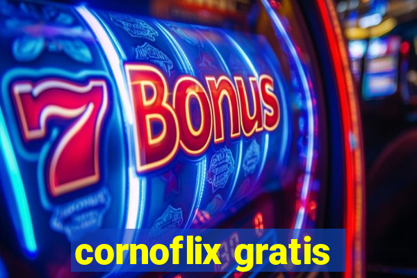 cornoflix gratis